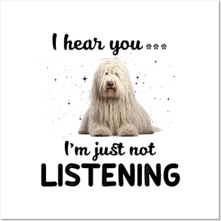 Komondor I hear you ... I am just not listening Posters and Art